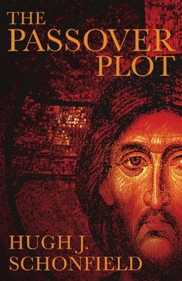 The Passover Plot, Schonfield, Hugh J.