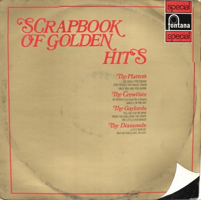 The Platters The Crewcuts The Gaylords / The Diamonds - Scrapbook Of Golden Hits