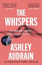 The Whispers: The explosive new novel from the . Audrain**