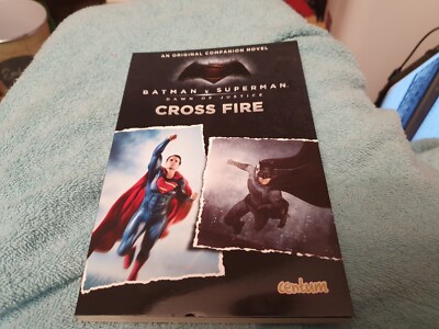 BATMAN v SUPERMAN Dawn of Justice CROSS FIRE softback NEW