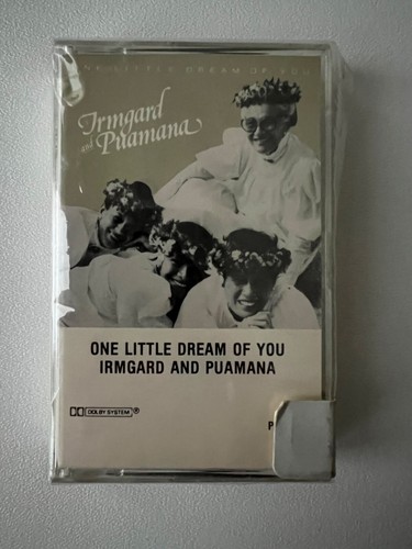Irmgard and Puamana One Little Dream Of You Cassette Tape NEW SEALED PPC-001
