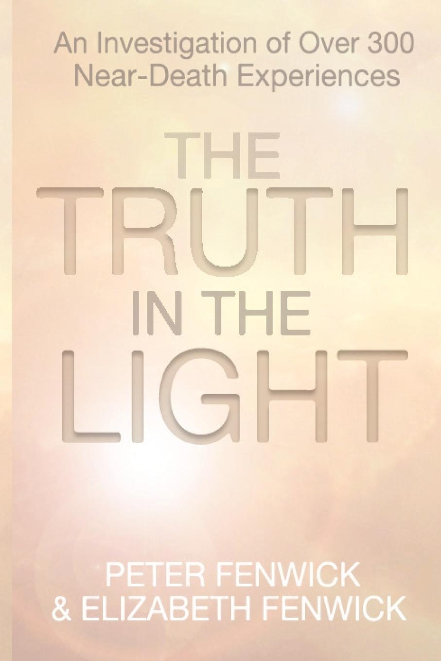 Thumbnail - The Truth In The Light | Peter Fenwick (u. A.) | Taschenbuch |