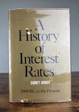 A HISTORY OF INTEREST RATES 2000B.C. TO PRESENT BY SIDNEY HOMER 1ST ED/1ST PRINT