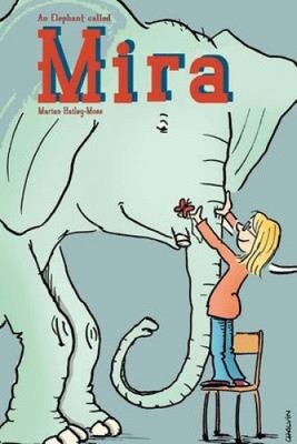 An Elephant Called Mira by Marc Chalvin