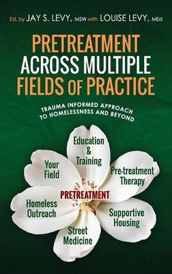 Pretreatment Across Multiple Fields of Practice: Trauma Informed Approach to Hom