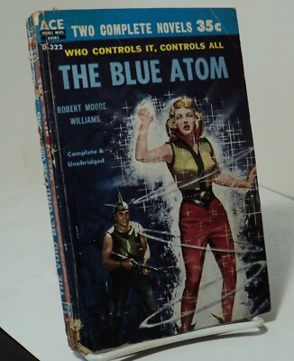 The Blue Atom / The Void Beyond & Other Stories both by Robert M Williams - Ace 