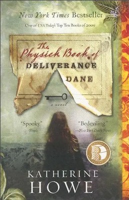 The Physick Book of Deliverance Dane - Howe, Katherine