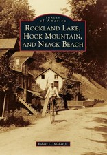 NEW Arcadia Publishing Rockland Lake, Hook Mountain, and Nyack Beach, NY 9780738
