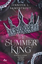 The Summer King. Le Storie Di Wicked: The Prince-The King-The Queen Jennifer L