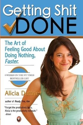 Alicia Dattner Getting Shit Done (Taschenbuch)