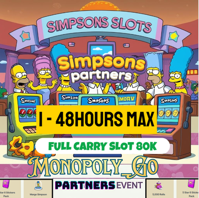 #ad 🌈 Monopoly Go 🟩 Simpsons Partners 1 48H Max Full carry Slot 80K🔥Cheap🚩 $2.39