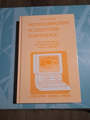 Computers in Education Ser.: 6th Annual Microcomputers in Education Conference :
