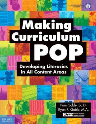 Making Curriculum Pop : Developing Literacies in All Content Area