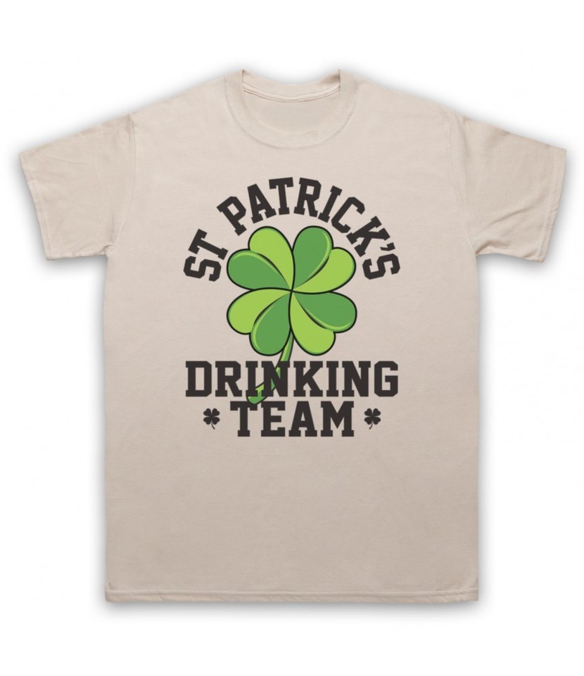 Humorous Irish Signs St Patrick's Day Drinking Team Patron Saint Irish Funny Mens T-Shirt S ...