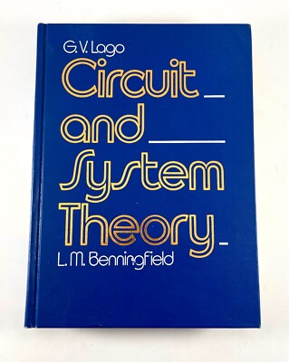 Circuit and System Theory by G. V. Lago and L. M. Benningfield (1979, Hardcover)