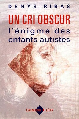 Ein dunkler Schrei. L'Autistisches Kinderrätsel, Denys Ribas