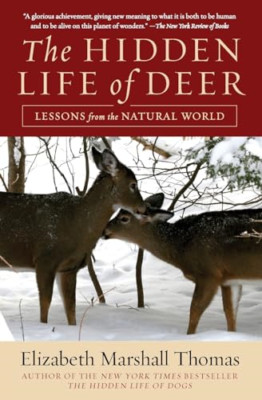 The Hidden Life of Deer: Lessons from the Natural World - Paperback NEW Thomas,