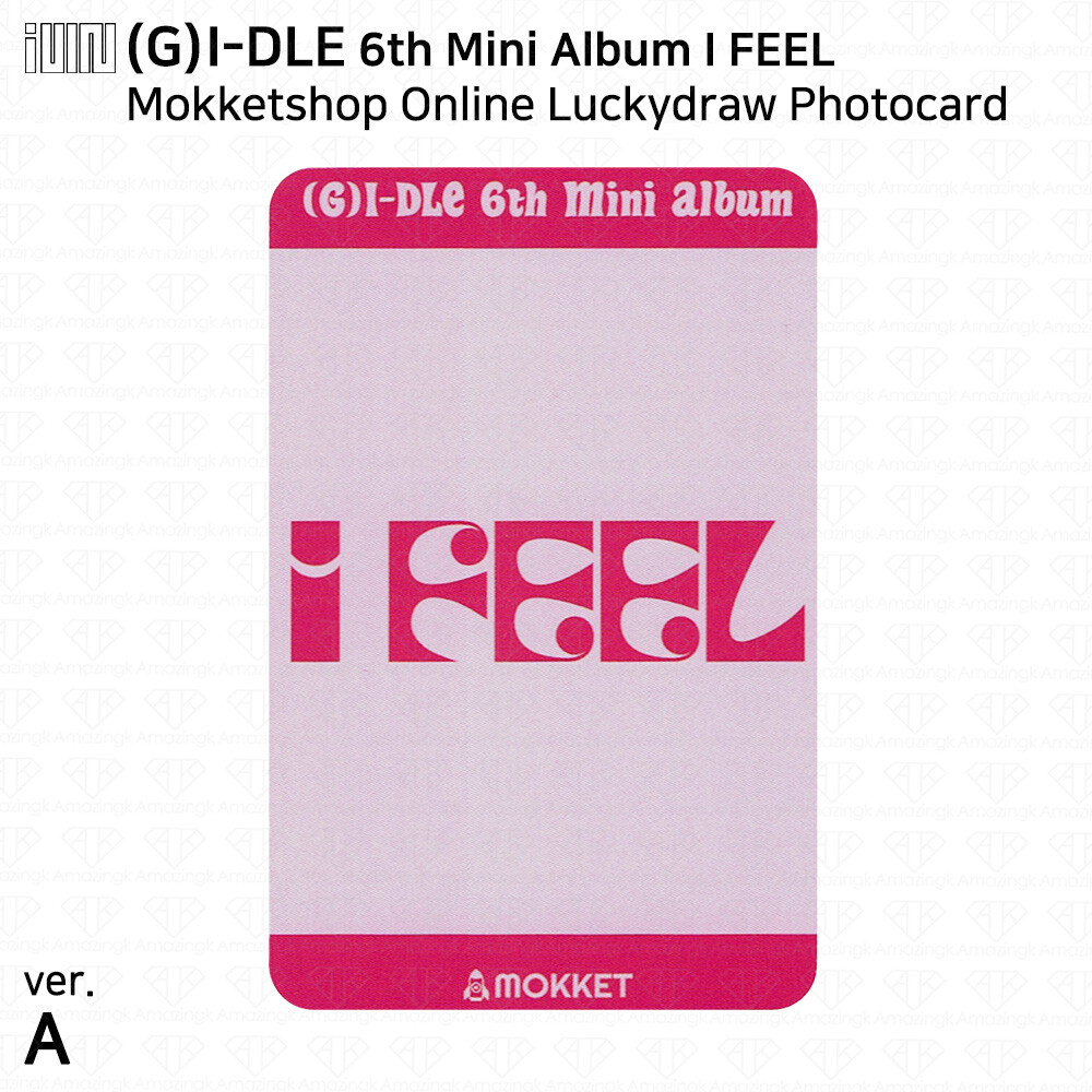 G)I-DLE G-IDLE IDLE I Feel Mokket Shop Online Lucky Draw Photocard