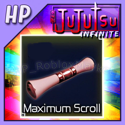 MAXIMUM SCROLL   Jujutsu Infinite [ FASTEST DELIVERY ]