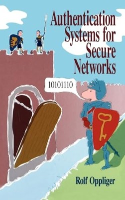 Authentication Systems for Secure Networks (Comput... by Oppliger, Rolf Hardback