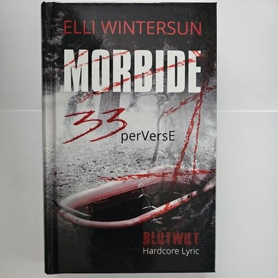 Morbide 33 perVersE ++ Elli Wintersun ++ Blutwut Verlag ++ 9/111