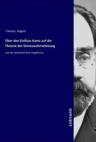 August Classen | ÜBer Den Einfluss Kants Auf Die Theorie Der Sinneswahrnehmung