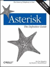 Asterisk: The Definitive Guide (Definitive Guides), Bryant, Russell,Meggelen, Ji