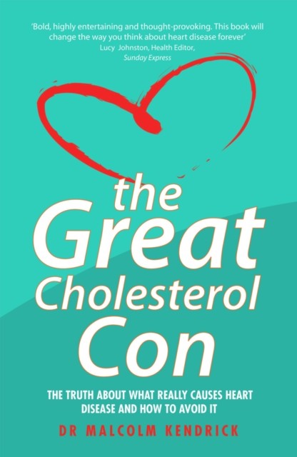 The Great Cholesterol Con by Dr Malcolm Kendrick (PB 2008) - Image 4