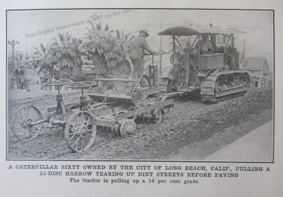 1928 Print * City of Long Beach CA Caterpillar 60 Disc Harrow Tearing up Streets