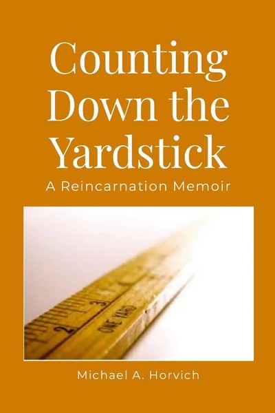 Michael A. Horvich | Counting Down The Yardstick | Taschenbuch | Englisch (2020)-image