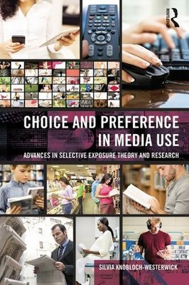 Choice and Preference in Media Use: Advances in Selective Exposure Theory and Re