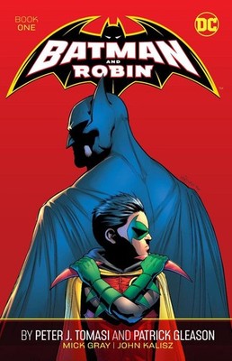 Batman and Robin by Peter J. Tomasi and Patrick Gleason Book One by Peter J. Tom