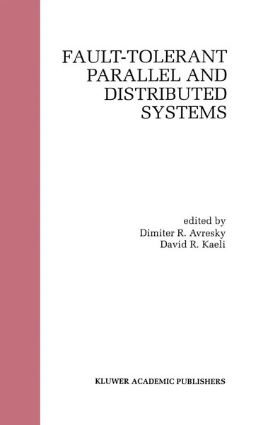 Dimiter R. Avresky (U. A.) | Fault-Tolerant Parallel And Distributed Systems-image