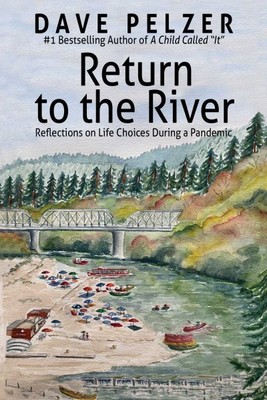 Return to the River : Reflections on Life Choices During a Pandemic, Paperbac...