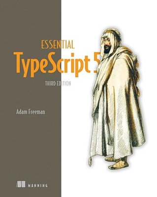 Essential Typescript 5, Third Edition - Paperback NEW Freeman, Adam 01/10/2023