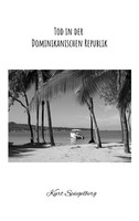 Tod In Der Dominikanischen Republik (Buch)