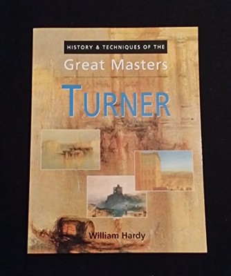 History and Techniques of the Great Masters - Turner,WILLIAM HAR