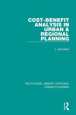 Cost-Benefit Analysis in Urban & Regional Planning | John A. Schofield | Buch