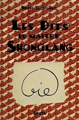 Les Dits de Maître Shonglang, Henri Gougaud und Jean-Claude Marol
