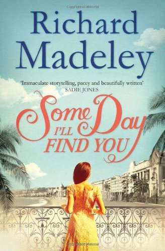 Some Day I'll Find You By Richard Madeley