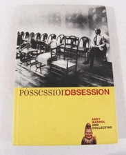 possession Obsession: Andy Warhol and Collecting by John W Smith, 2002 HC, VG+