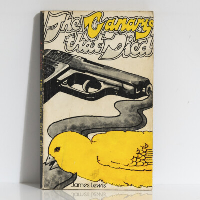 JAMES LEWIS The Canary That Died - 1970s  J. M. C. Publications - pulp thriller