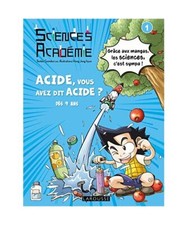 Sciences Académie en manga - Acide, vous avez dit acide ?, Bully-Noh, Sun-Ju