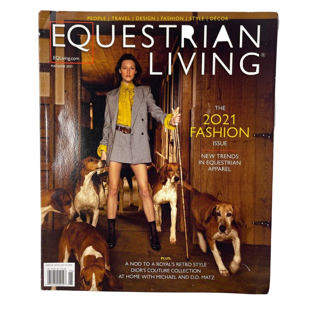 Equestrian Living Magazine MAY 2021 The Fashion Issue Equestrian Apparel