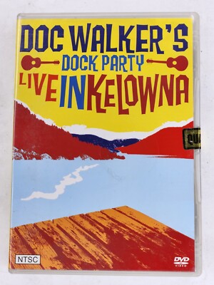 DOC WALKER'S Dock Party Live In Kelowna DVD NEW Unsealed 