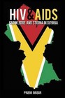 HIV & AIDS: Knowledge and Stigma in Guyana by Prem Misir (Paperback, 2014)