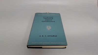 			Learning Through Group Experience (International Library of Socie		