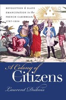 Laurent Dubois | A Colony Of Citizens | Taschenbuch | Englisch (2004)