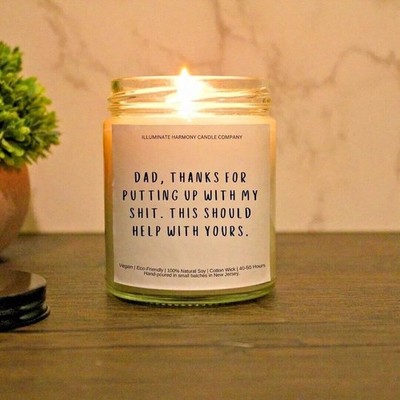 Dad Thanks For Putting Up With My Sh*t This Should Help With Yours | Candle