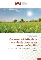 Commerce Illicite De La Viande De Brousse En Zones De Conflits CéLestin Mukala